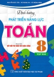 ĐỊNH HƯỚNG PHÁT TRIỂN NĂNG LỰC TOÁN LỚP 8 - TẬP 2 (Bám sát SGK Kết nối tri thức với cuộc sống)
